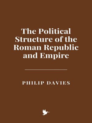 cover image of The Political Structure of the Roman Republic and Empire